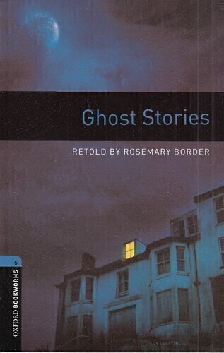  (Ghost Stories (Oxford Bookworms 5 با cd - داستان های ارواح رقعی شومیز بوک کلاب ایران 